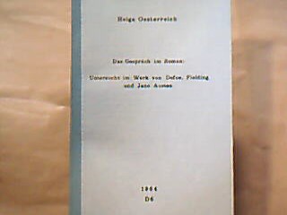 <b>Oesterreich, Helga.</b><br />Das Gespräch im Roman : Untersucht im Werk von Defoe, Fielding und Jane Austen.