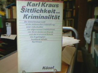 <b>Kraus, Karl.</b><br />Sittlichkeit und Kriminalität