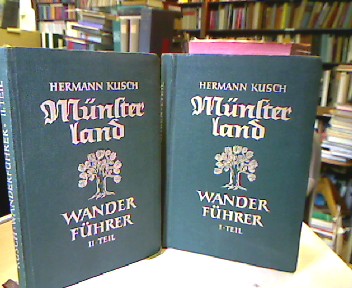 <b>Kusch, Hermann.</b><br />Das Münsterland und seine Nachbargebiete. Wanderführer Teil I u. II.