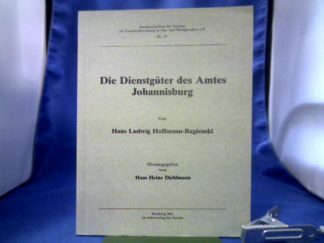<b>Hoffmann-Bagienski, Hans-Ludwig (Verfasser).</b><br />Die Dienstgüter des Amtes Johannisburg.