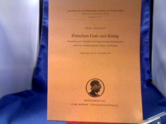 <b>Lienhard, Marc (Verfasser).</b><br />Zwischen Gott und König : Situation u. Verhalten d. franz. Protestanten nach d. Aufhebung d. Edikts von Nantes.