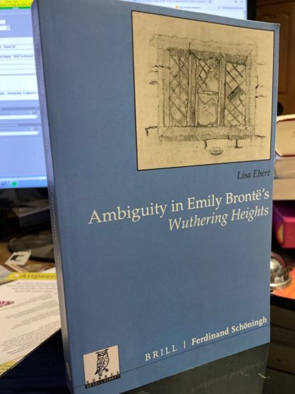 <b>Ebert, Lisa.</b><br />Ambiguity in Emily Brontes "Wuthering Heights".