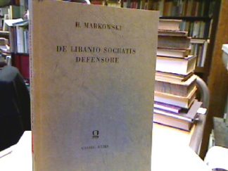 <b>Markowski, H.</b><br />De Libanio Socratis Defensore