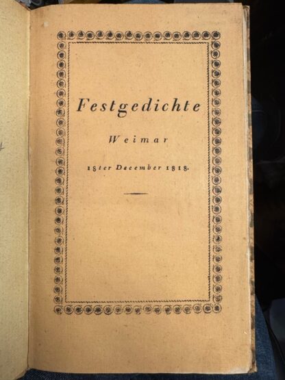 <b>Goethe, Johann Wolfgang von.</b><br />Bey Allerhöchster Anwesenheit Ihro Majestät der Kaiserin Mutter Maria Feodorowna in Weimar Maskenzug (Umschlagtitel: Festgedichte Weimar 18ter December 1818.). – Bild 3