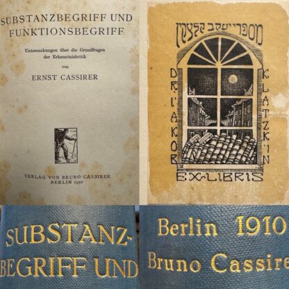 <p class="headtitle">Cassirers erste selbständige Veröffentlichung mit dem ExLibris von Jakob Klatzkin.</p><b>Cassirer, Ernst.</b><br />Substanzbegriff und Funktionsbegriff. Untersuchungen über die Grundfragen der Erkenntniskritik.