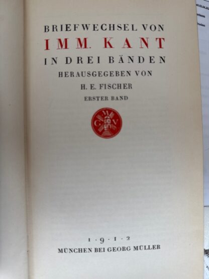 <b>Kant, Immanuel und H.E. Fischer (Hg.).</b><br />Briefwechsel von Im.. Kant in drei Bänden. Herausgeben von H.E. Fischer. – Bild 2