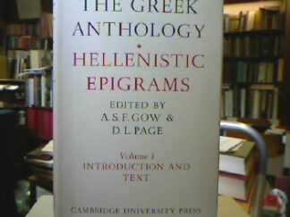 <b>Gow (Ed.), A. S. F. und D. L. Page.</b><br />The Greek Anthology : Hellenistic Epigrams.