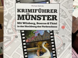 <b>Bührke, Michael.</b><br />Krimiführer Münster : Mit Wilsberg, Boerne & Thiel in der Hochburg des Verbrechens.