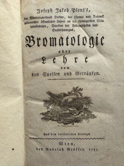 <b>Plenck, Joseph Jakob von und Johann Samuel Halle.</b><br />Bromatologie oder Lehre von den Speisen und Getränken. Aus dem Lateinischen übersetzt. ANGEBUNDEN: Halle, Johann Samuel. Gifthistorie des Thier-, Pflanzen- und Mineralreichs, nebst den Gegengiften, und der medicinischen Anwendung der Gifte, nach den neuesten Toxicologen. 1 Bl., 301 S. – Bild 3