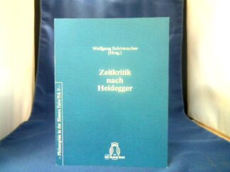 <b>Schirmacher, Wolfgang (Hrsg.).</b><br />Zeitkritik nach Heidegger.