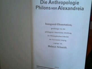 <b>Schmidt, Helmut.</b><br />Die Anthropologie Philons von Alexandreia.