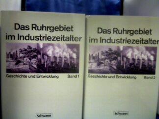 <b>Köllmann, Wolfgang (Hrsg.).</b><br />Das Ruhrgebiet im Industriezeitalter : Geschichte und Entwicklung. 2 Bände. Mit Beiträgen von W. Abelshauser, H. Bronny, H. Korte u.a. -