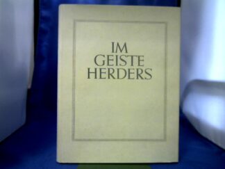 <b>Keyser (Hrsg.), Erich.</b><br />Im Geiste Herders. Gesammelte Aufsätze zum 150. Todestage J.G. Herders.