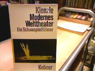 <b>Kienzle, Siegfried.</b><br />Modernes Welttheater.