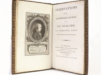 <p class="headtitle">Extremely rare first edition of the first French translation of one of Kant`s philosophical work.</p><b>Kant, Immanuel [Emmanuel] und Hercule Peyer-Imhoff (Transl.).</b><br />Observations sur le sentiment du beau et du sublime.