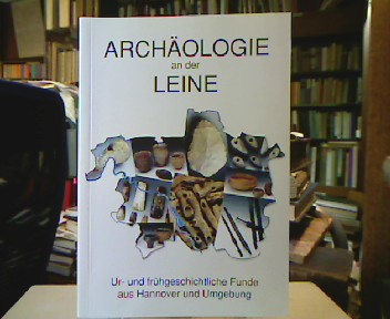 <b>Binding, Ulrike.</b><br />Archäologie an der Leine.