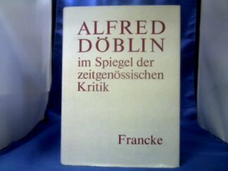 <b>Schuster (Hrsg.), Ingrid und Ingrid Bode (Hrsg.).</b><br />Alfred Döblin im Spiegel der zeitgenössischen Kritik.