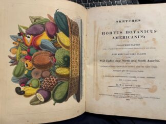<b>Titford, W[illiam] J[owett].</b><br />Sketches towards a Hortus Botanicus Americanus; or, coloured plates (with a catalogue and familiar descriptions of many species) of new and valuable plants of the West Indies and North and South America. Also of several others, natives of Africa and the East Indies: Arranged after the Linnæan System. With a concise and comprehensive glossary of terms, prefixed, and a general index