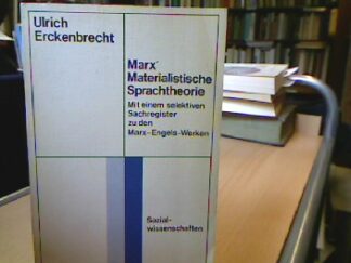 <b>Erckenbrecht, Ulrich.</b><br />Marx` Materialistische Sprachtheorie. Mit einem Sachregister zu den Marx -Engels - Werken
