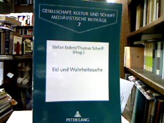 <b>Esders, Stefan [Hrsg.].</b><br />Eid und Wahrheitssuche : Studien zu rechtlichen Befragungspraktiken in Mittelalter und früher Neuzeit.
