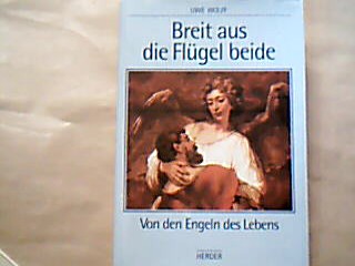 <b>Wolff, Uwe.</b><br />Breit aus die Flügel beide.