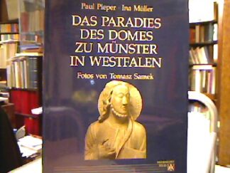 <b>Pieper, Paul, Ina Müller und Thomas Samek ( Photos).</b><br />Das  Paradies des Domes zu Münster in Westfalen.