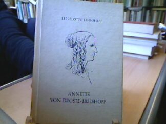 <b>Linnhoff, Lieselotte.</b><br />Annette von Droste-Hülshoff.