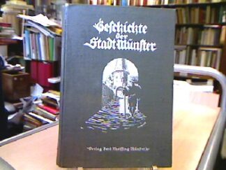 <b>Plaßmann, I. D.</b><br />Geschichte der Stadt Münster in Westfalen.