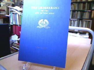<b></b><br />History of the Liederkranz of the City of New York 1847-1947 and of The Arion, New York.