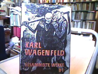 <b>Wagenfeld, Karl.</b><br />Gesammelte Werke, Bd. 1