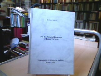 <b>Schulte, Wilhelm.</b><br />Der Westfälische Heimatbund und seine Vorläufer.
