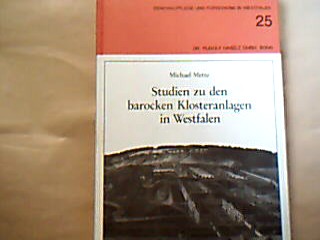 <b>Mette, Michael.</b><br />Studien zu den Klosteranlagen in Westfalen.
