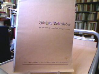 <b></b><br />Fünfzig Volkslieder die um 1900 im Lipperland gesungen wurden.