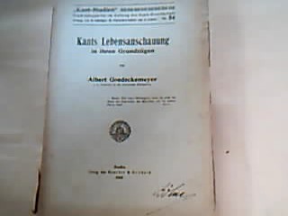 <p class="headtitle">Kant</p><b>Goedeckemeyer, Albert.</b><br />Kants Lebensanschauung in ihren Grundzügen
