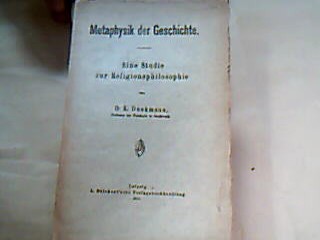 <b>Dunkmann, D.K.</b><br />Metaphysik der Geschichte. Eine Studie zur Religionsphilosophie