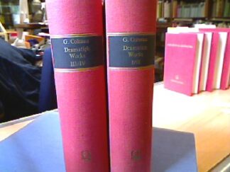 <b>Colman, Georg ( the elder).</b><br />The dramatick Worcks. 4 vols. in 2 vols. London 1777.