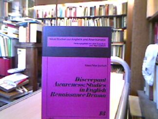 <b>Jochum, Klaus Peter.</b><br />Discrepant Awareness : Studies in English Renaissance Drama.