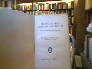 <b>Hatschek, Julius.</b><br />Britisches und römisches Weltreich.