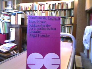 <b>Kruse, Horst.</b><br />Schlüsselmotive der amerikanischen Literatur.