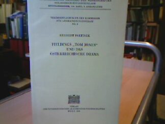 <b>Foltinek, Herbert.</b><br />Fieldings "Tom Jones" und das Österreichische Drama.