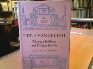 <b>Middleton, Thomas and William Rowley.</b><br />The Changeling.