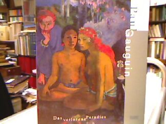 <b>Gauguin, Paul.</b><br />Das verlorene Paradies.