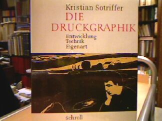 <b>Sotriffer, Kristian.</b><br />Die Druckgraphik.