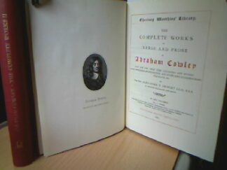 <b>Cowley, Abraham.</b><br />The Complete Works in Verse and Prose (1881).