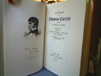 <b>Carlyle, Thomas.</b><br />Letters to his Youngest Sister. Edited with an Introductory Essay by Charles Townsend Copeland (1899).