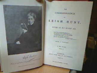 <b>Hunt, Leigh.</b><br />The Correspondence. Edited by his Eldest Son (1862).