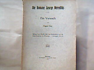 <b>Frey, Eugen.</b><br />Die Romane George Merediths.