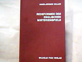 <b>Diller, Hans-Jürgen.</b><br />Redeformen des englischen Misterienspiels.