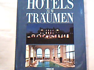 <b>Zehle, Sibylle.</b><br />Hotels zum Träumen.