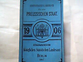 <b>Königlich Statistisches Landesamt (Hrsg).</b><br />Statistisches Jahrbuch für den Preußischen Staat.